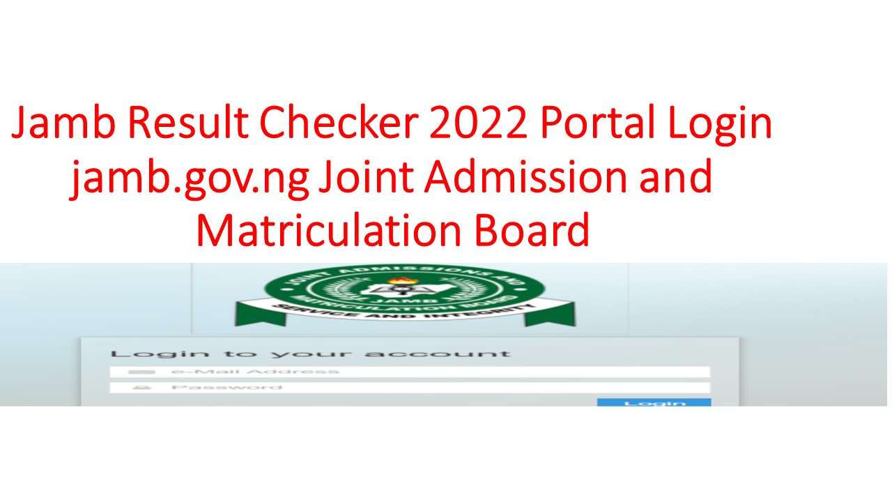 Jamb Result Checker 2022/2023 Portal Login jamb.gov.ng Joint Admission