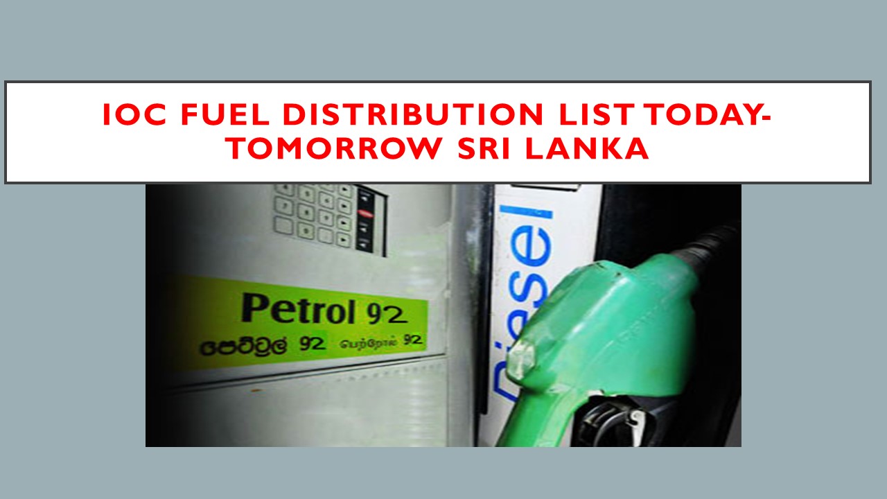 Lanka IOC Fuel Distribution List August 2022 Today/Tomorrow Sri Lanka