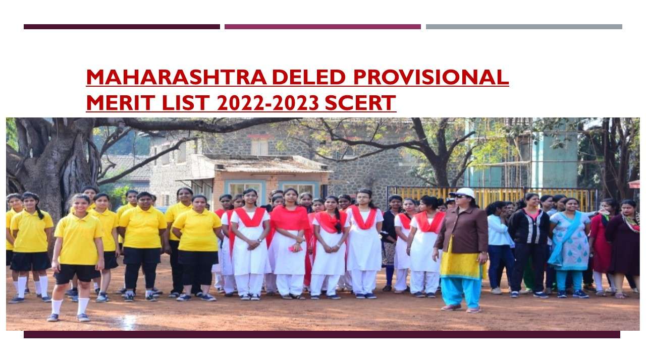 Maharashtra DELED Provisional Merit List 2022 2023 Maha SCERT D El Ed maharashtra-deled-provisional-merit-list-2022-2023-maha-scert-d-el-ed