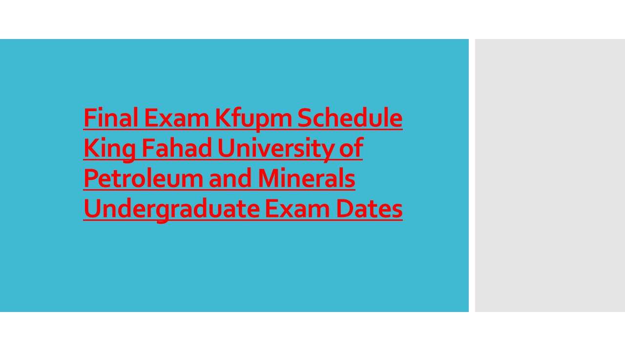Final Exam Kfupm Schedule 2022 2023 King Fahad University Of Petroleum final-exam-kfupm-schedule-2022-2023-king-fahad-university-of-petroleum