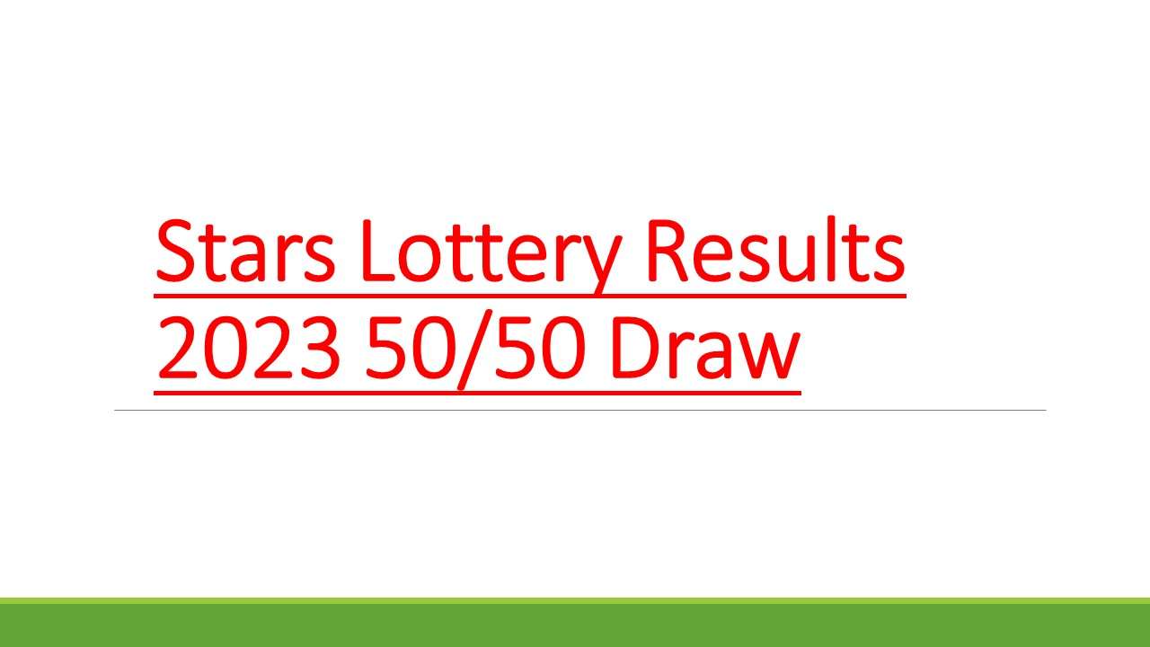 Stars Lottery Results 2023 50/50 Draw Full Winner List Pdf 5th April