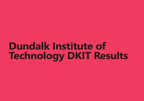 Dundalk Institute of Technology Dkit Results 2025 - Allindiafastupdates